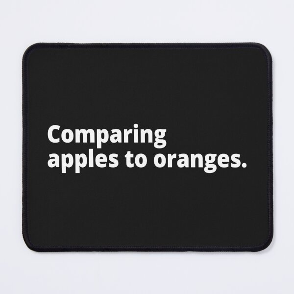 Item preview, Comparing apples to oranges. designed and sold by WittyChest.