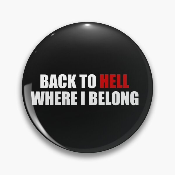 Item preview, Back To Hell Where I Belong designed and sold by HiddenStar02.
