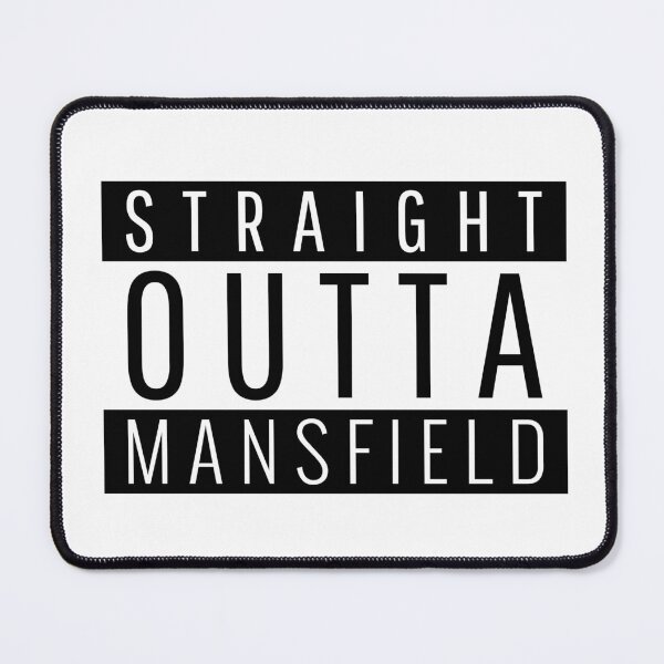 Item preview, Straight Outta Mansfield  designed and sold by Teelogic.