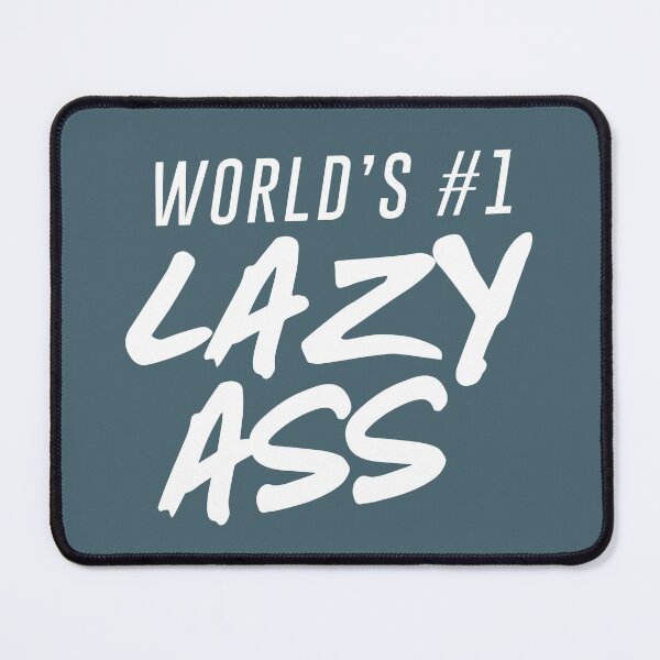 Item preview, World's #1 Lazy Ass Ver. 2 designed and sold by teeworthy.