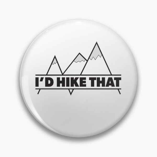 Item preview, I'd Hike That Camping Hiking Travel designed and sold by RoguePixel.
