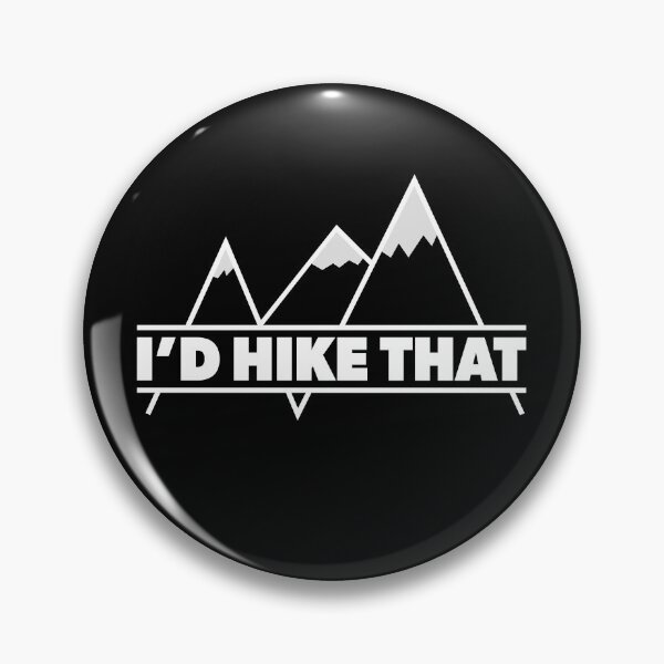 Item preview, I'd Hike That Camping Hiking Travel designed and sold by RoguePixel.