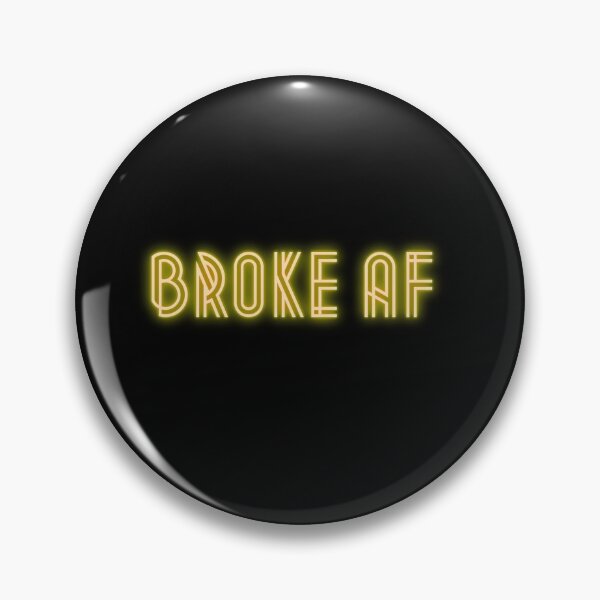 Item preview, Broke AF designed and sold by MktngMultiverse.