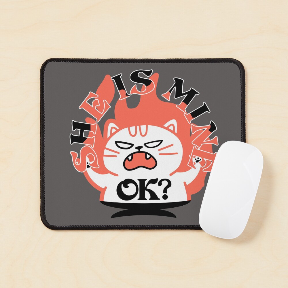 She is mine evil cat on fire for the possessive cats and owners Mouse Pad