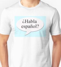 ?Habla espanol? Unisex T-Shirt