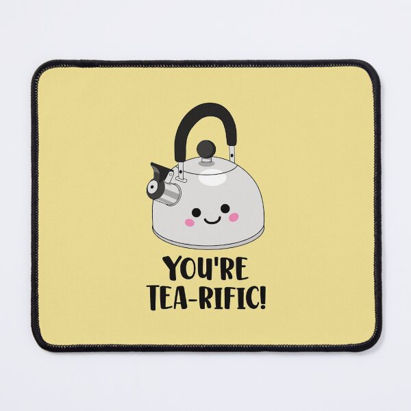 Item preview, You're Tea-Rific - Funny Kettle Tea designed and sold by keeleypost.