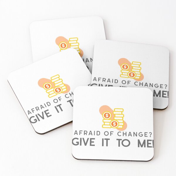 Item preview, Afraid of change : Give it to Me designed and sold by crazydotdesigns.