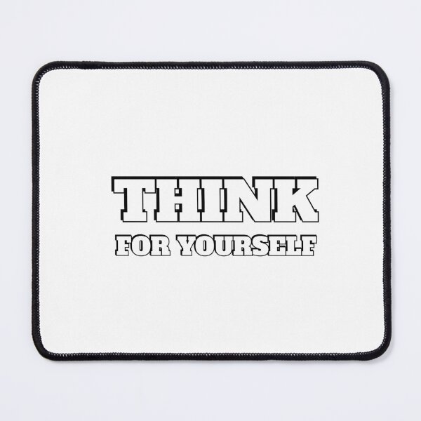 Item preview, THINK FOR YOURSELF designed and sold by Inspirationmotivation.