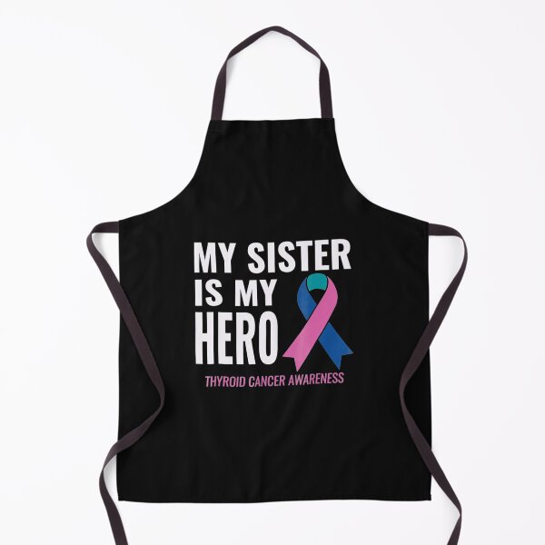Item preview, Thyroid Cancer Support My Sister Is My Hero designed and sold by Lossubum5683.
