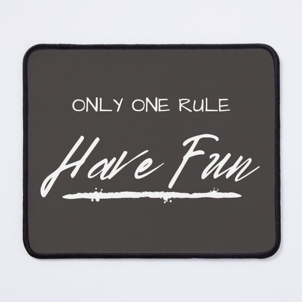 Item preview, Only One Rule Have Fun designed and sold by Branka.