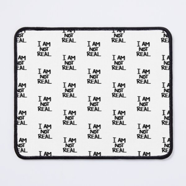 Item preview, I AM NOT REAL, Existential Crisis designed and sold by MossBiscuit.