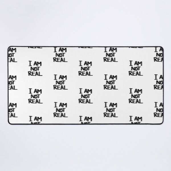 Item preview, I AM NOT REAL, Existential Crisis designed and sold by MossBiscuit.