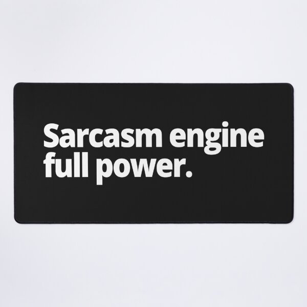 Item preview, Sarcasm engine: full power designed and sold by WittyChest.