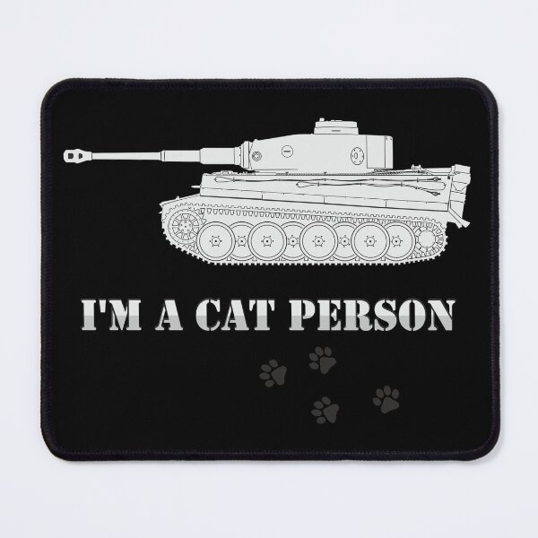 Item preview, Im A Cat Person Panzer VI Tiger designed and sold by FAawRay.