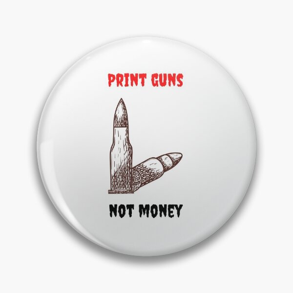 Item preview, Print Guns Not Money . designed and sold by Hab2.