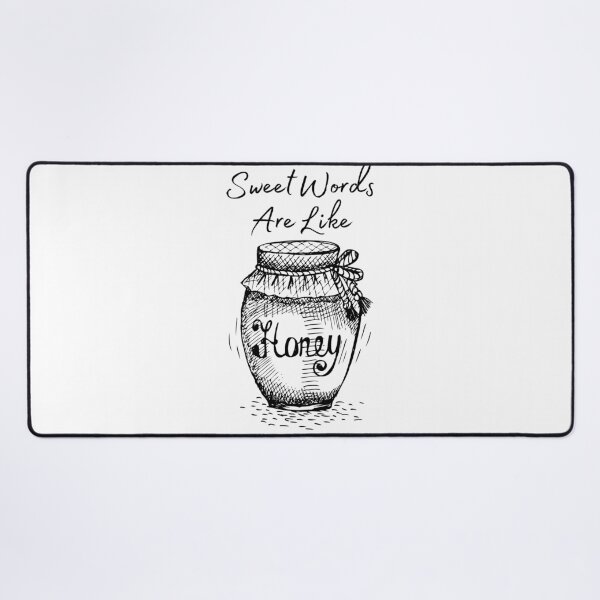 Item preview, Sweet Words Are Like Honey designed and sold by Davestre Designs.