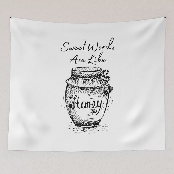 Item preview, Sweet Words Are Like Honey designed and sold by Davestre.