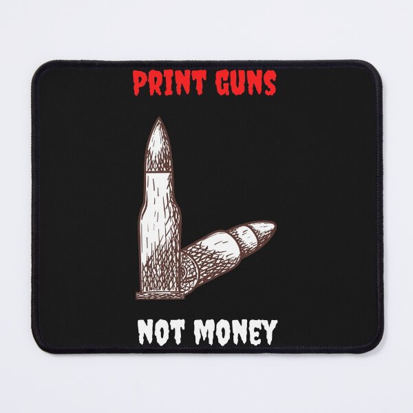 Item preview, Print Guns Not Money . designed and sold by Hab2.