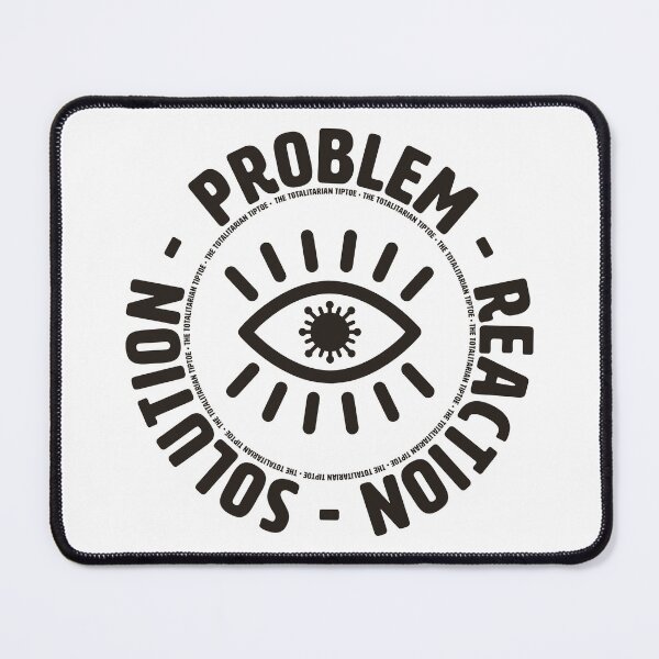 Item preview, PROBLEM - REACTION - SOLUTION | THE TOTALITARIAN TIPTOE designed and sold by axelle1410.