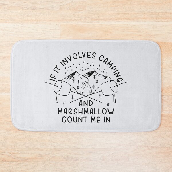 Item preview, If It Involves Camping And Marshmallow Count Me In  designed and sold by Full Moon.