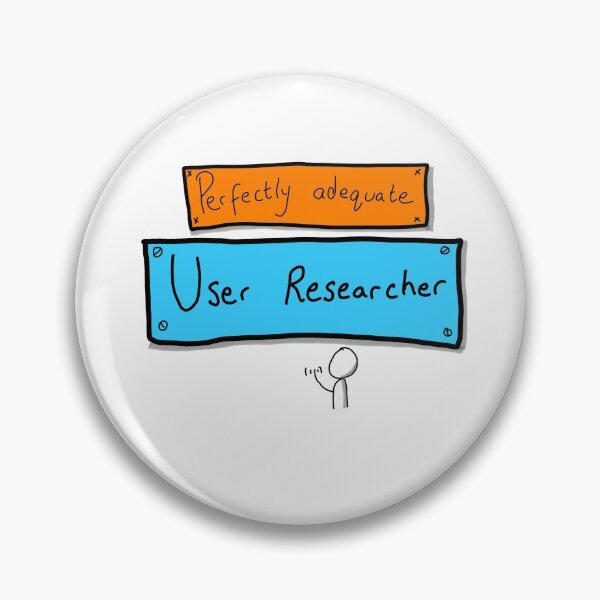 Item preview, Perfectly Adequate User Researcher designed and sold by agiletimelord.