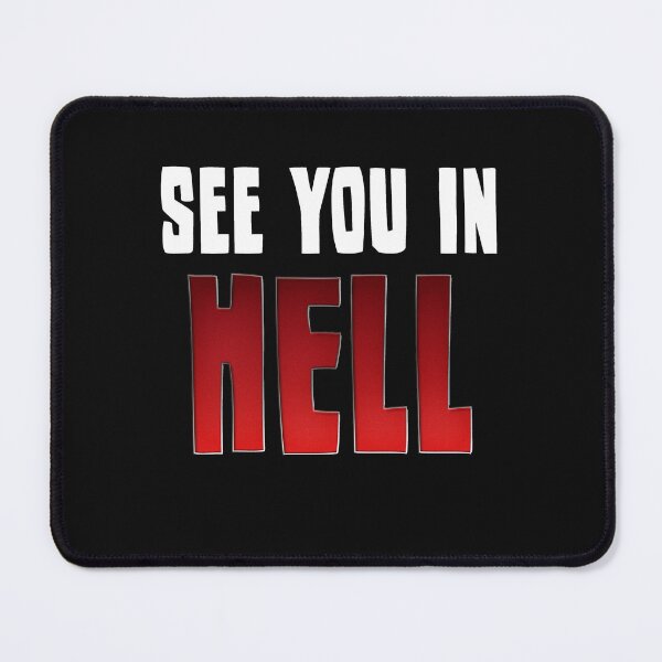 Item preview, See You In Hell designed and sold by HiddenStar02.
