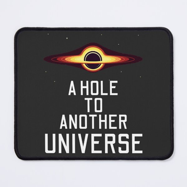 Item preview, A Hole To Another Universe designed and sold by OfficeFortune.