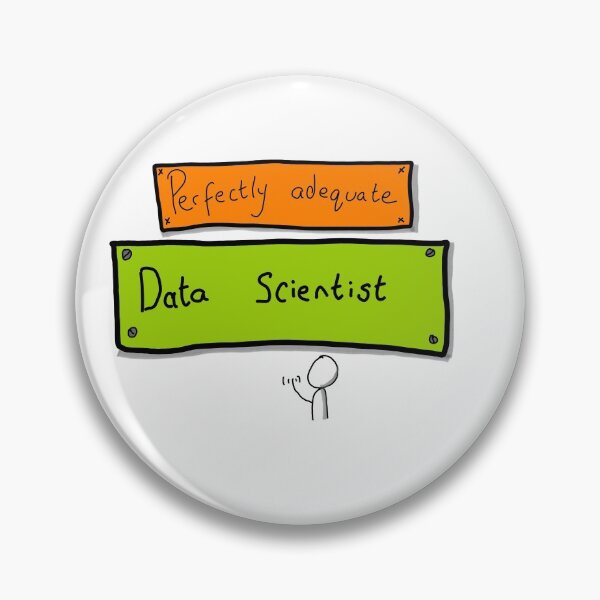 Item preview, Perfectly Adequate Data Scientist designed and sold by agiletimelord.