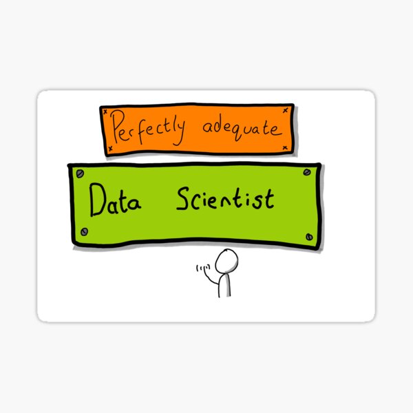 Item preview, Perfectly Adequate Data Scientist designed and sold by agiletimelord.
