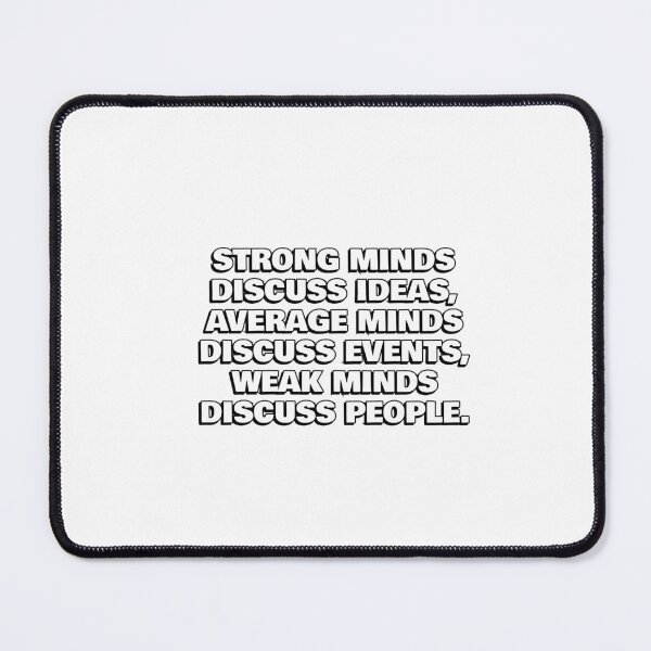 Item preview, Strong minds discuss ideas, average minds discuss events, weak minds discuss people - Socrates philosophy designed and sold by Inspirationmotivation.