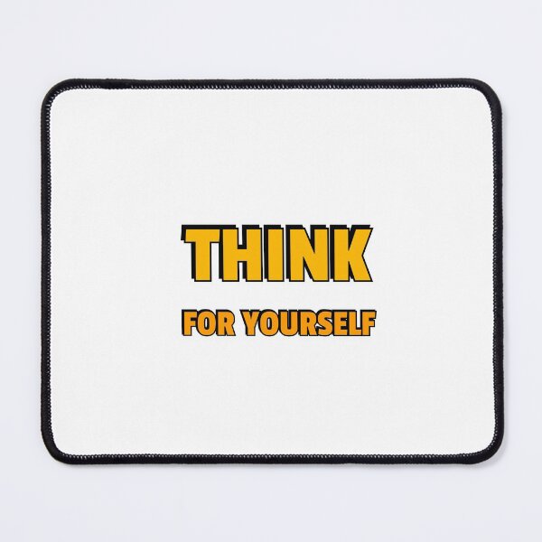 Item preview, THINK FOR YOURSELF designed and sold by Inspirationmotivation.