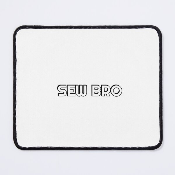 Item preview, Sew Bro designed and sold by Inspirationmotivation.