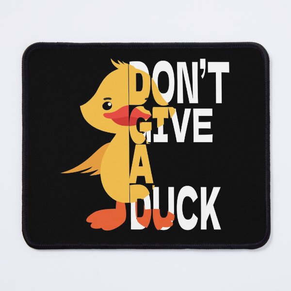 Item preview, Don’t Give A Duck - Funny Cute Duck designed and sold by eden1472.