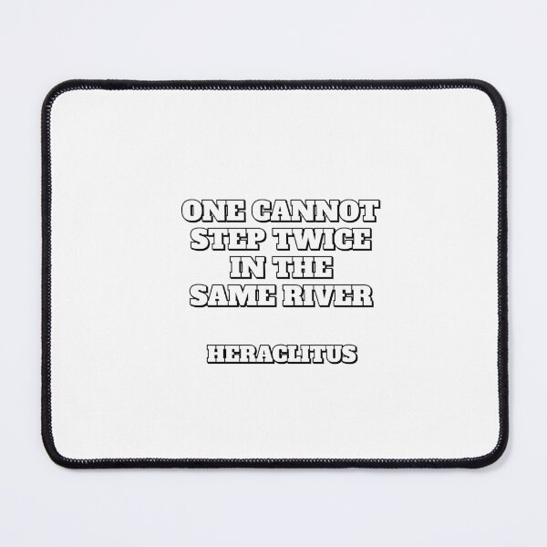 Item preview, One cannot step twice in the same river - Heraclitus philosophy quotes designed and sold by Inspirationmotivation.