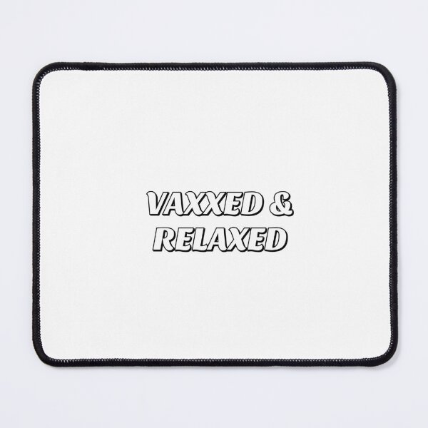 Item preview, VACCINATED - Vaxxed And Relaxed designed and sold by Inspirationmotivation.