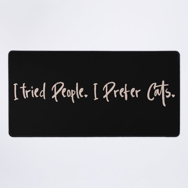 Item preview, I tried People I Prefer Cats designed and sold by BOSHIRT.