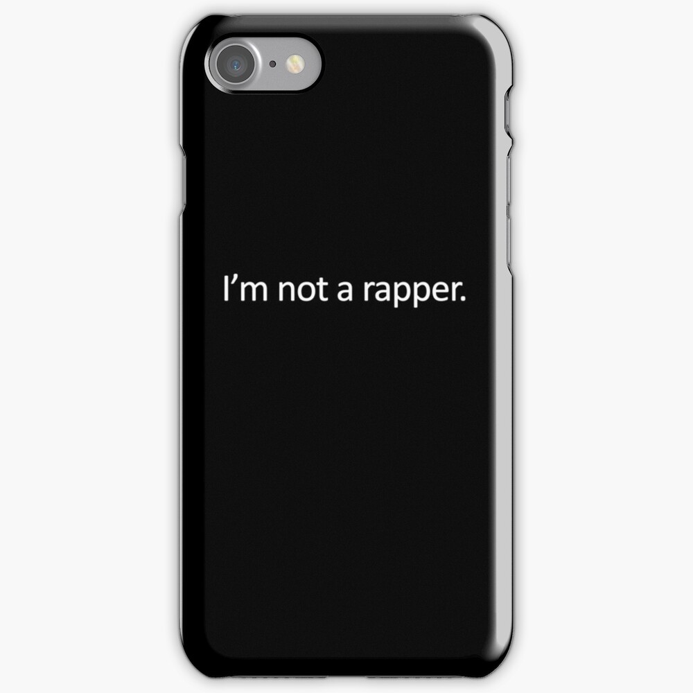 I'M NOT A RAPPER. iPhone Case & Cover