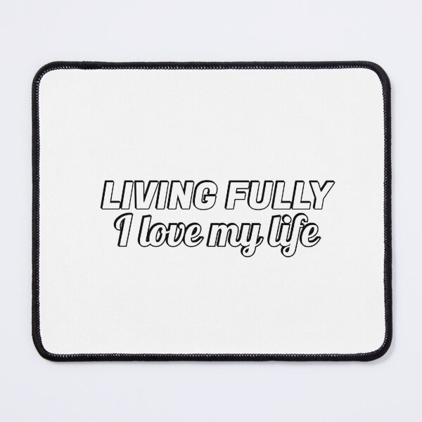Item preview, Living Life Fully - love your life designed and sold by Inspirationmotivation.