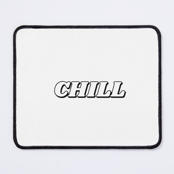 Item preview, chill designed and sold by Inspirationmotivation.