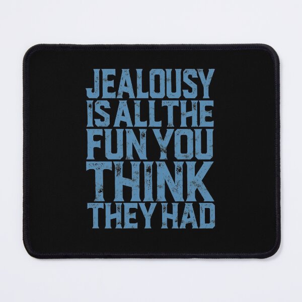 Item preview, Jealousy is all the fun you think they had. v.1 designed and sold by x1brett.