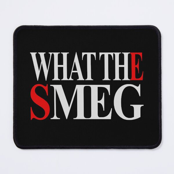 Item preview, WHAT THE SMEG designed and sold by PapaSquatch.