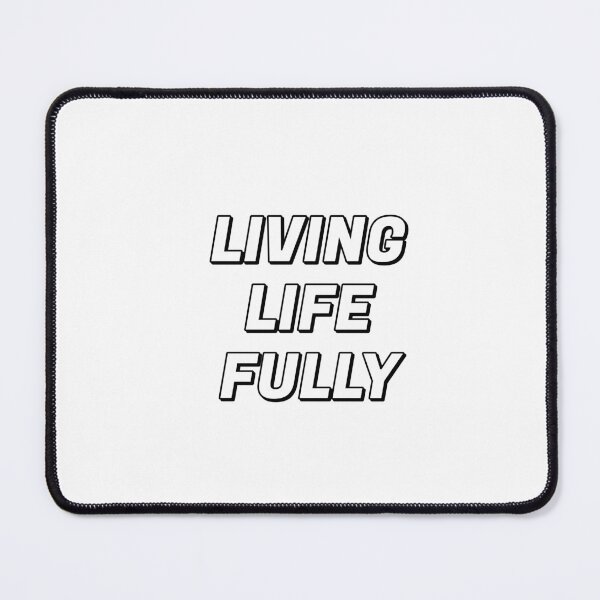Item preview, Living Life Fully - live your best life designed and sold by Inspirationmotivation.