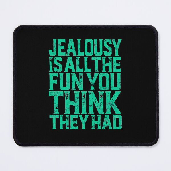 Item preview, Jealousy is all the fun you think they had. v.3 designed and sold by x1brett.