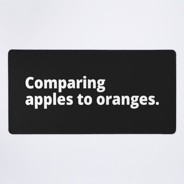 Item preview, Comparing apples to oranges. designed and sold by WittyChest.