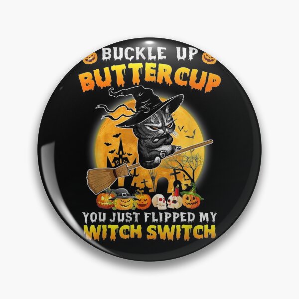 Item preview, Cat Buckle Up Buttercup You Just Flipped My Witch Switch designed and sold by ftomstore.