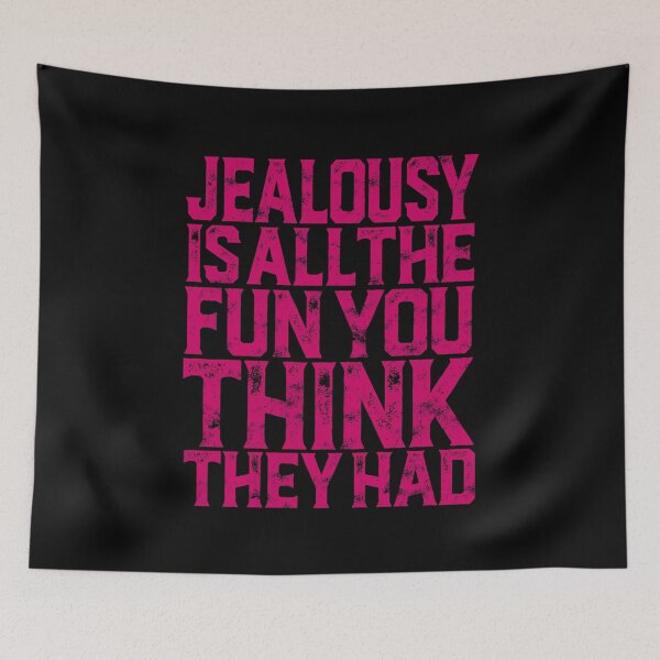 Item preview, Jealousy is all the fun you think they had. v.4 designed and sold by x1brett.