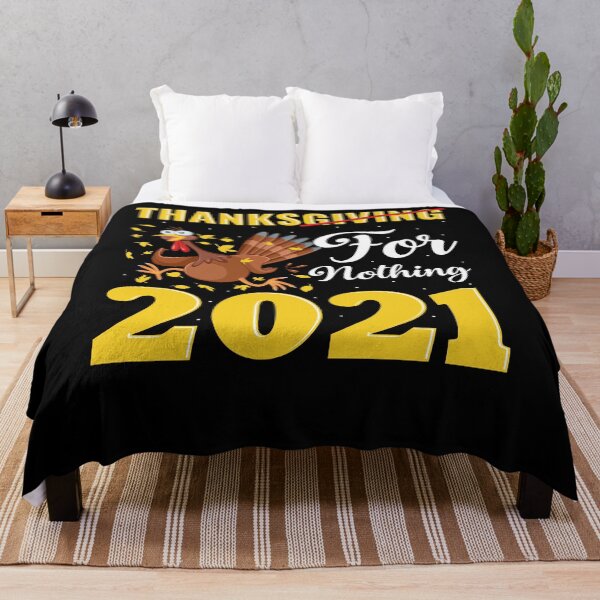 Item preview, Thanks For Nothing 2021, Thanksgiving for Nothing 2021, Turkey Gift, Happy Thanksgiving 2021 designed and sold by UrbanJupiter1.