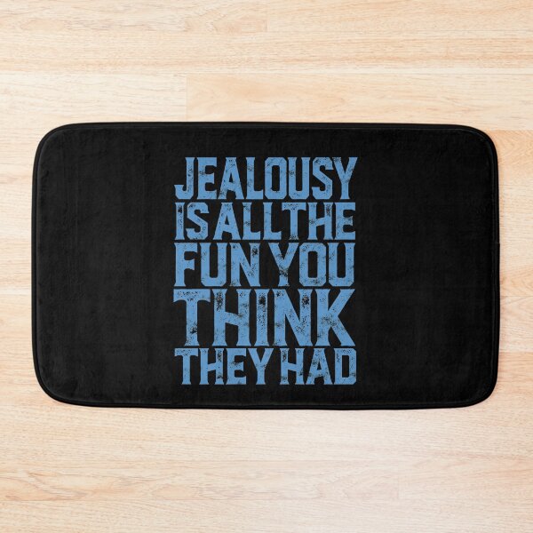 Item preview, Jealousy is all the fun you think they had. v.5 designed and sold by x1brett.