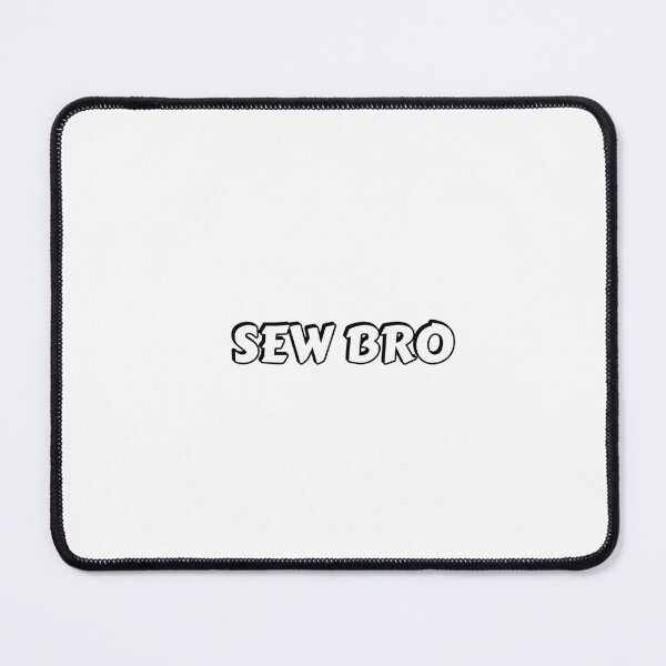Item preview, Sew Bro designed and sold by Inspirationmotivation.