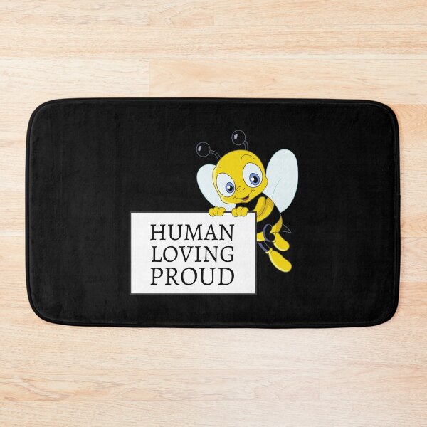 Item preview, Be Human Be Proud Be Loving designed and sold by Davestre.